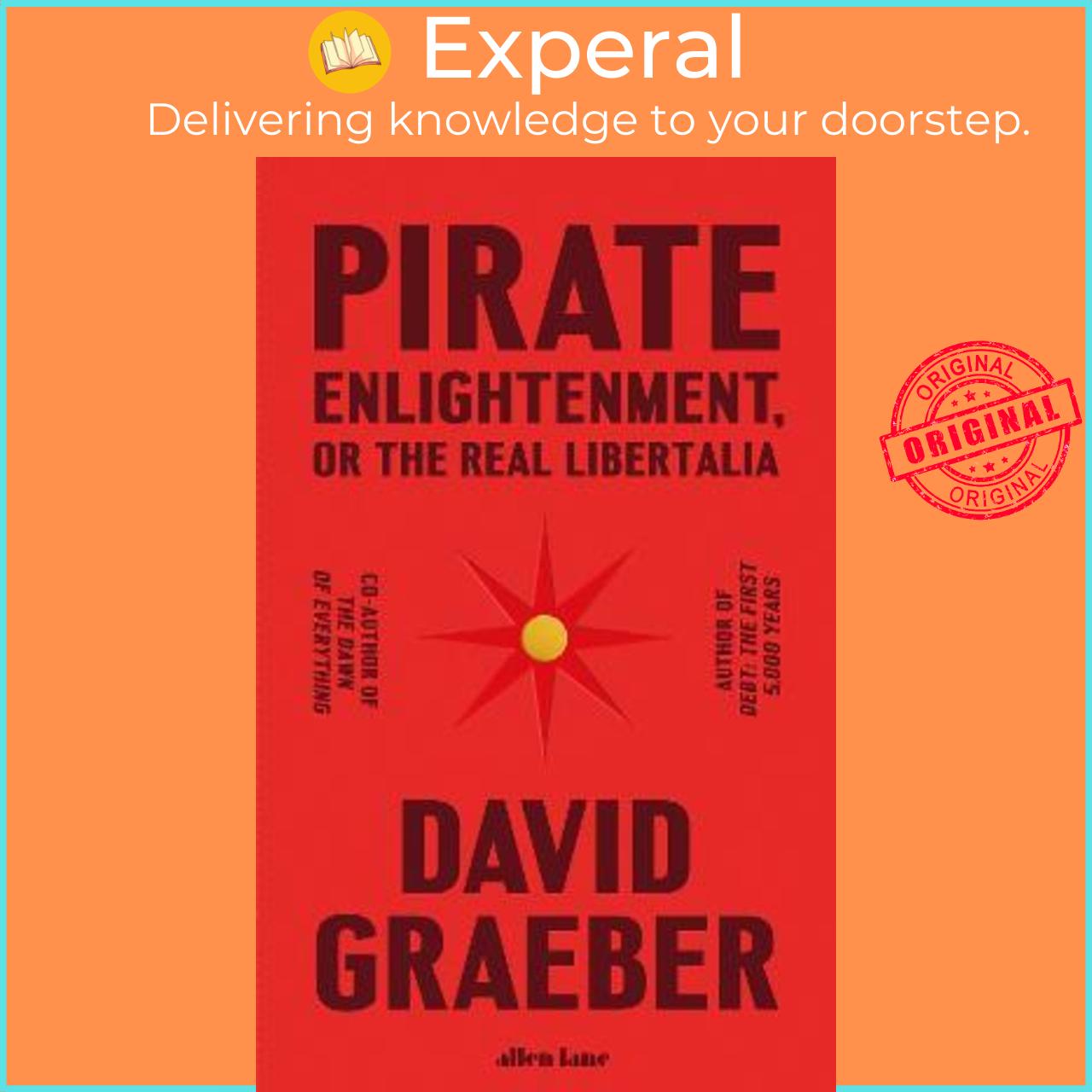 Sách - Pirate Enlightenment, or the Real Libertalia by David Graeber