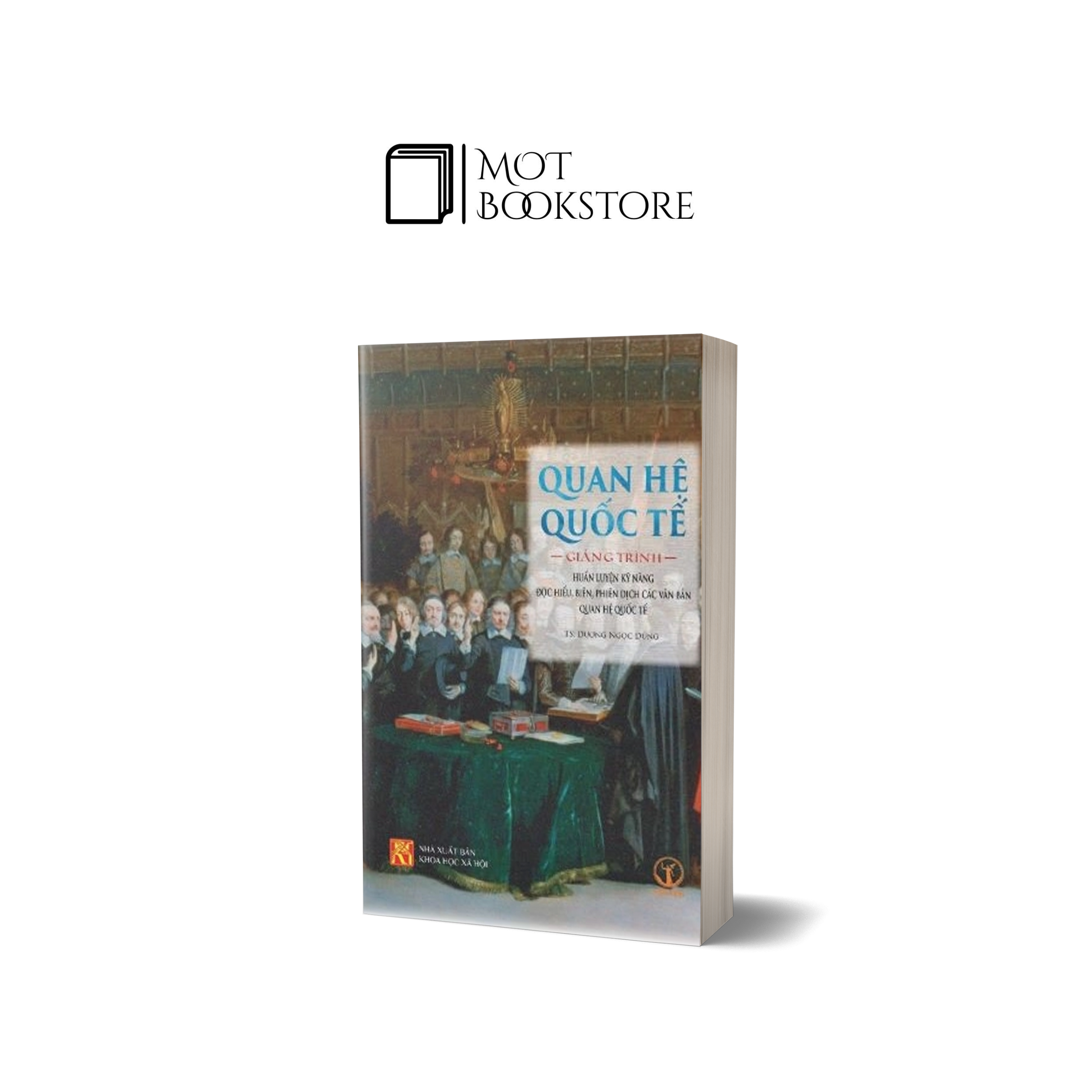 Quan Hệ Quốc Tế: Giảng Trình Huấn Luyện Kỹ Năng Đọc Hiểu, Biên, Phiên Dịch Các Văn Bản Quan Hệ Quốc Tế