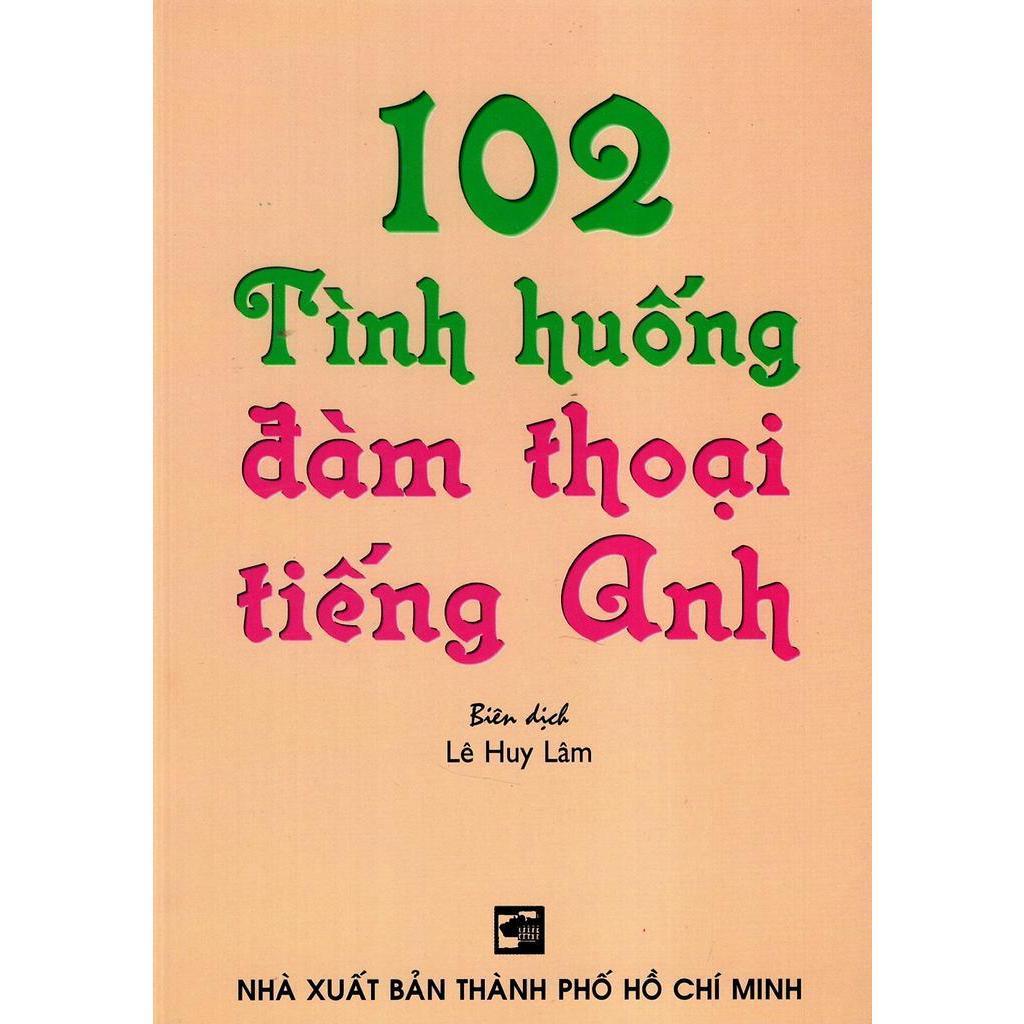 Sách - 102 Tình Huống Đàm Thoại Tiếng Anh - Nhân Trí Việt