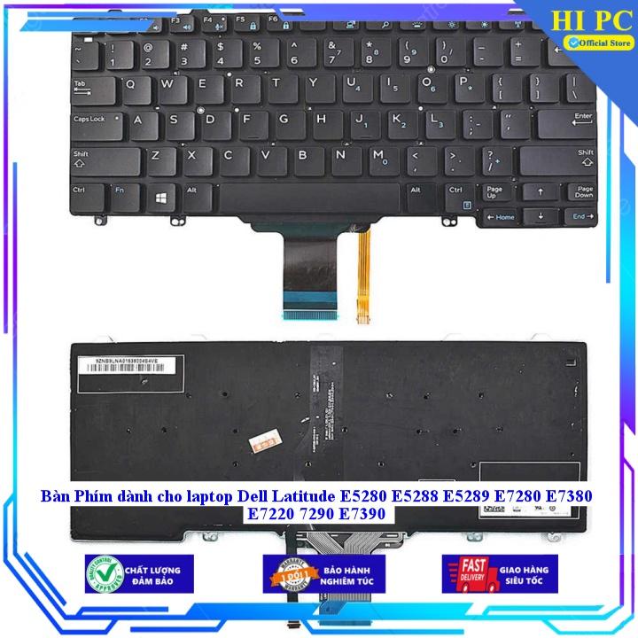 Bàn Phím dành cho laptop Dell Latitude E5280 E5288 E5289 E7280 E7380 E7220 7290 E7390 - Hàng Nhập Khẩu CÓ ĐÈN - THƯỜNG - MỚI 100% -  - CÓ ĐÈN