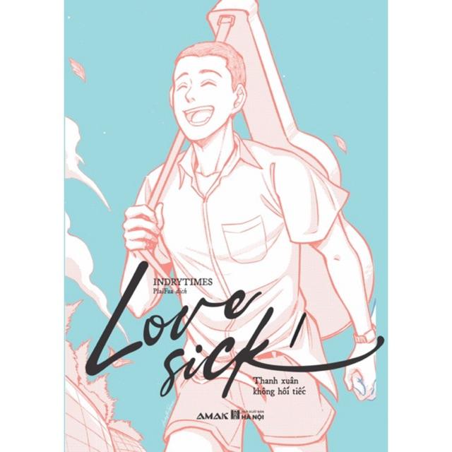 Sách (Boy love) Love Sick 1 Thanh xuân không hối tiếc - Bản Quyền