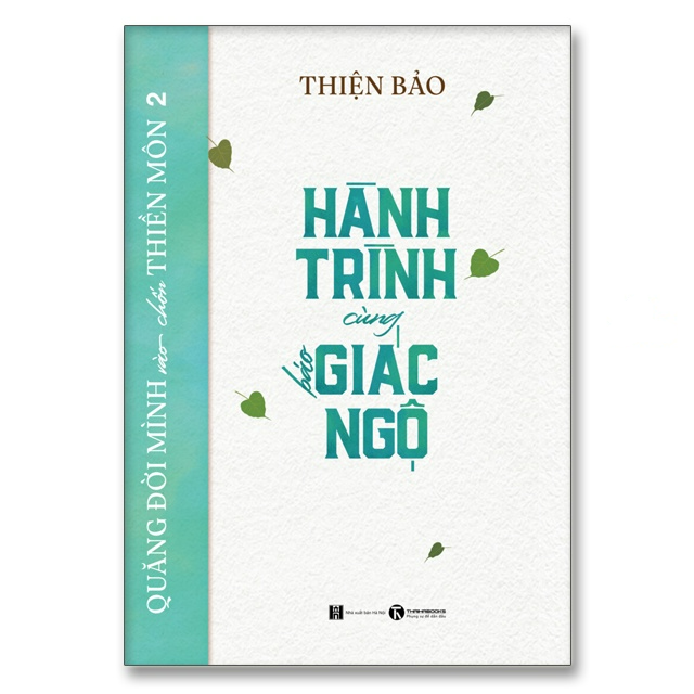 Quăng mình vào chốn thiền môn tập 2 – Hành trình cùng báo Giác Ngộ - Bản Quyền