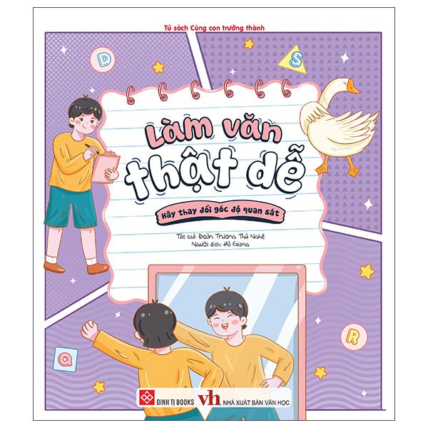 Sách - Làm Văn Thật Dễ - Hãy Thay Đổi Góc Độ Quan Sát