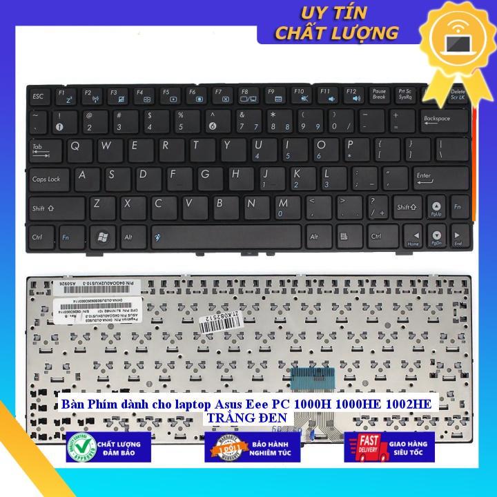 Bàn Phím dùng cho laptop Asus Eee PC 1000H 1000HE 1002HE TRẮNG ĐEN  - MÀU ĐEN - Hàng Nhập Khẩu New Seal