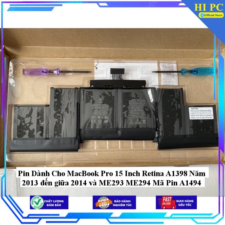 Pin Dành Cho MacBook Pro 15 Inch Retina A1398 Năm 2013 đến giữa 2014 và ME293 ME294 Mã Pin A1494 - Hàng Nhập Khẩu