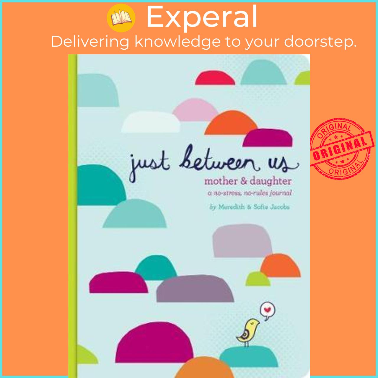 Sách - Just Between Us: Mother & Daughter: A No-Stress, No-Rules Journal by Meredith Jacobs