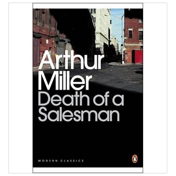 Death of a Salesman: Certain Private Conversations in Two Acts and A Requiem