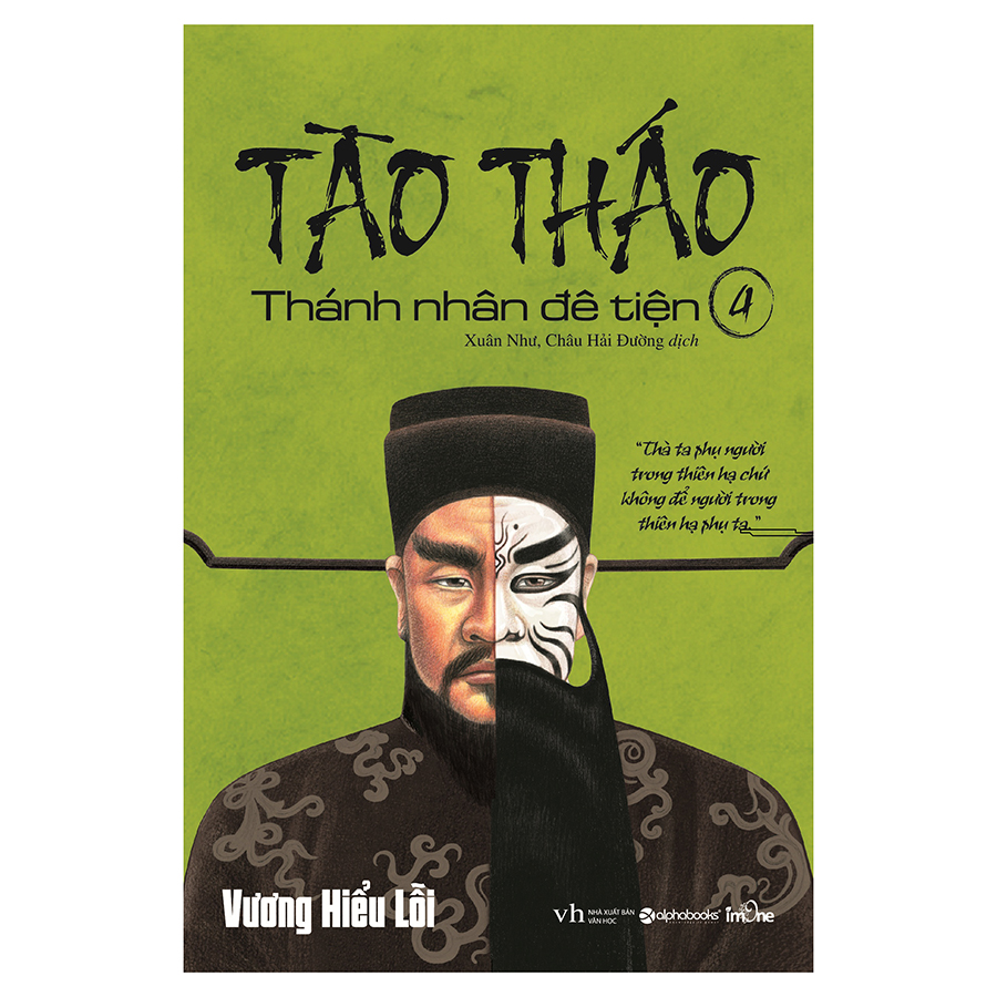 Tào Tháo - Thánh Nhân Đê Tiện 4 (Tái Bản 2019)