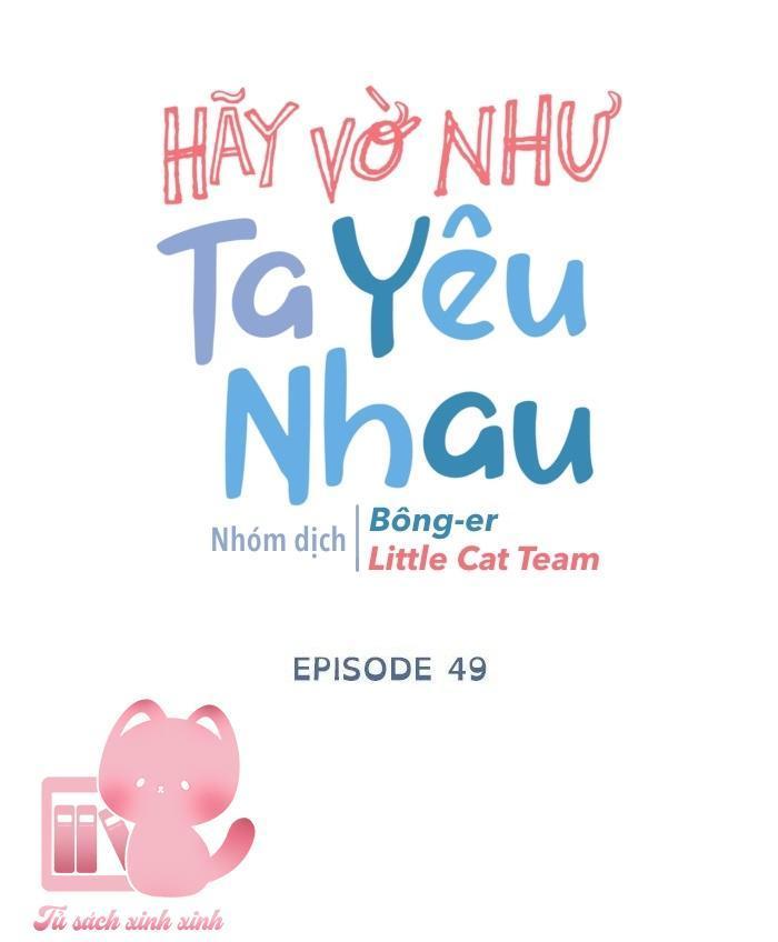 hãy vờ như ta yêu nhau chapter 49 29