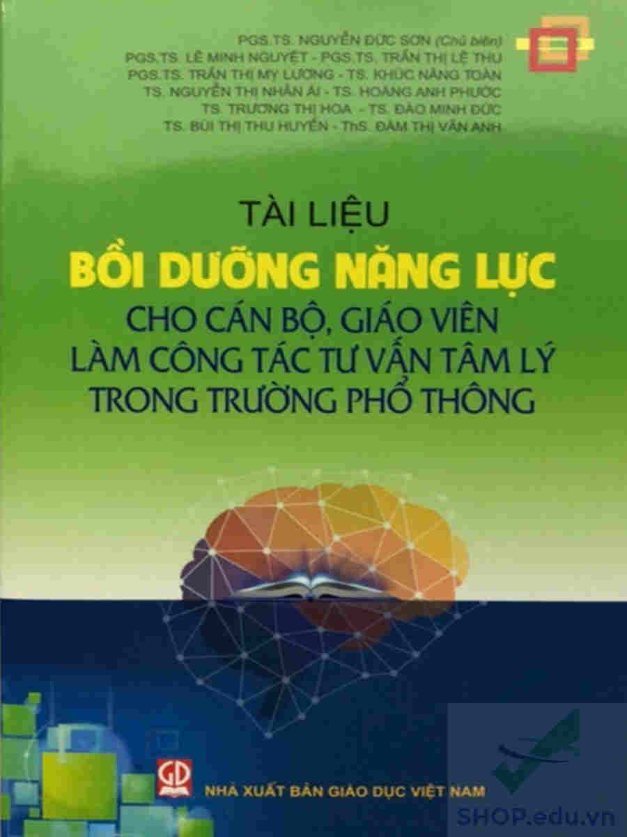 Tài liệu bồi dưỡng năng lực cho cán bộ, giáo viên làm công tác tư vấn tâm lý trong trương phổ thông