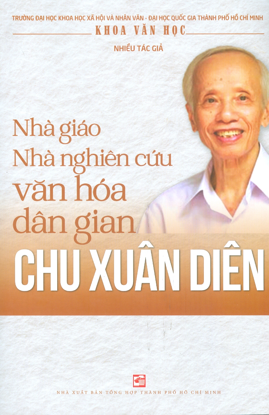 Nhà Giáo Nhà Nghiên Cứu Văn Hóa Dân Gian CHU XUÂN DIÊN