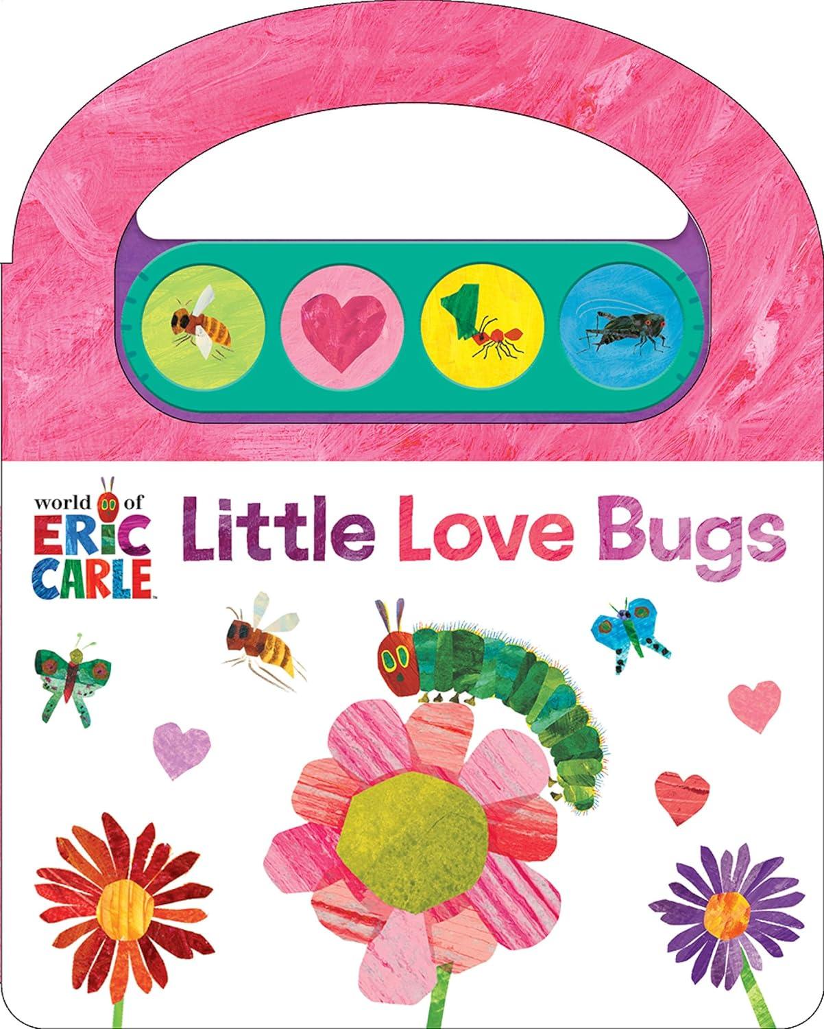 Sách ngoại văn: World Of Eric Carle - Little Love Bugs (Carry Along Handle Sound Book)