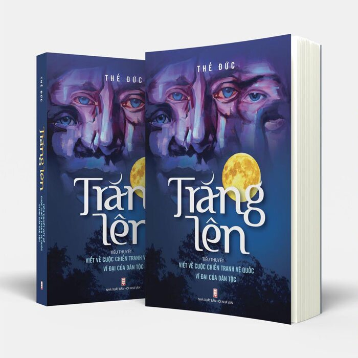 Trăng Lên - Tiểu Thuyết Viết Về Cuộc Chiến Tranh Vệ Quốc Vĩ Đại Của Dân Tộc