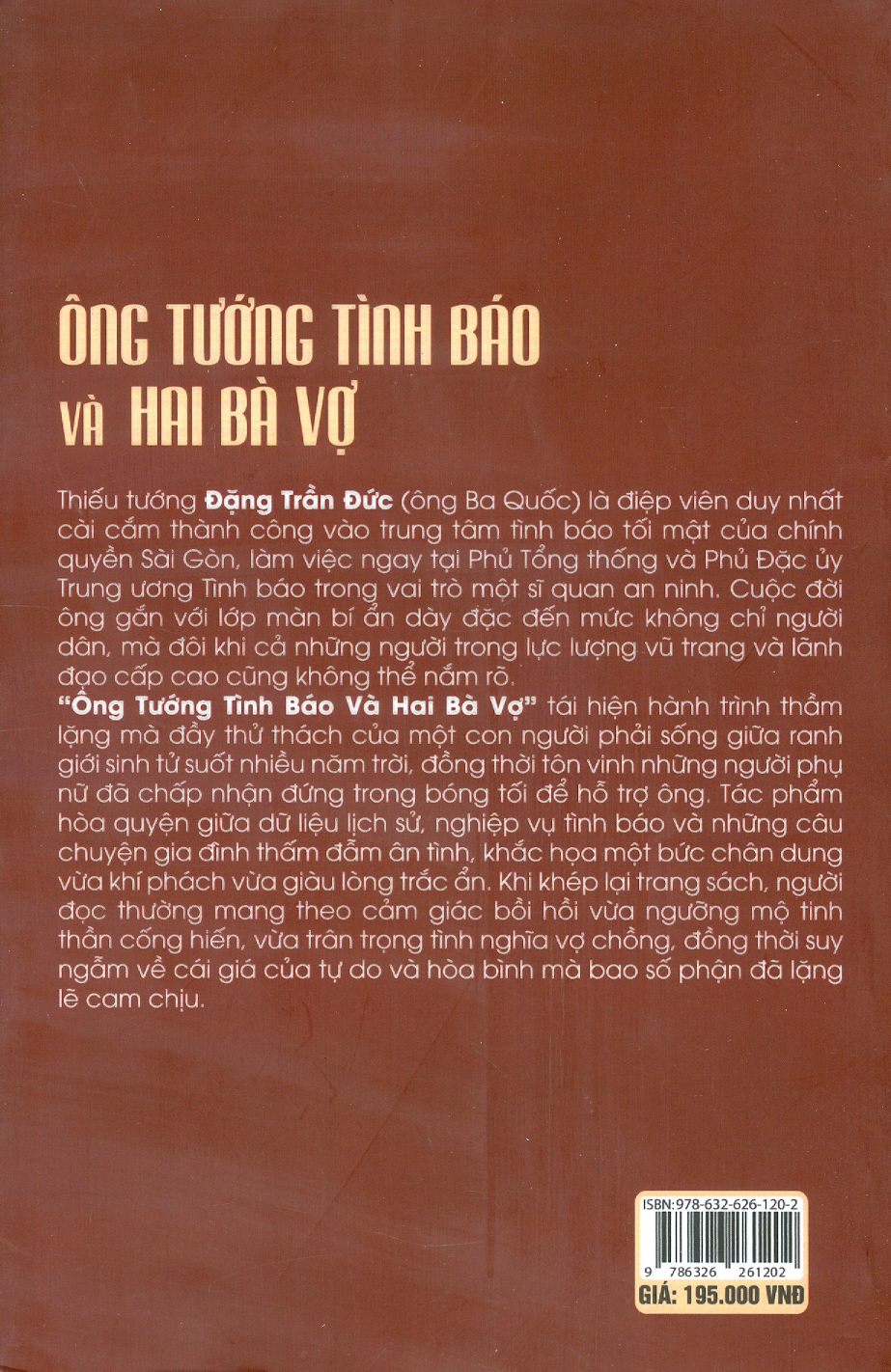 Ông Tướng Tình Báo Và Hai Bà Vợ - Thiếu Tướng Anh Hùng Lực Lượng Vũ Trang Nhân Dân Đặng Trần Đức