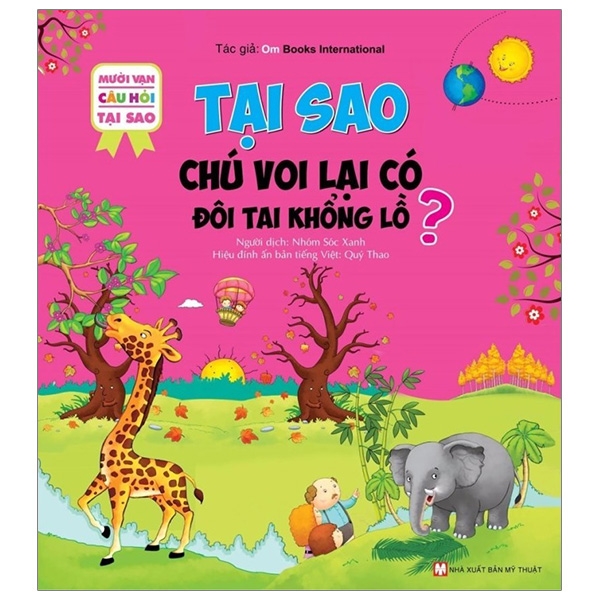 Mười Vạn Câu Hỏi Tại Sao - Tại Sao Chú Voi Lại Có Đôi Tai Khổng Lồ?