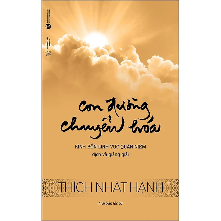 Con Đường Chuyển Hóa - Kinh Bốn Lĩnh Vực Quán Niệm - Thích Nhất Hạnh - -