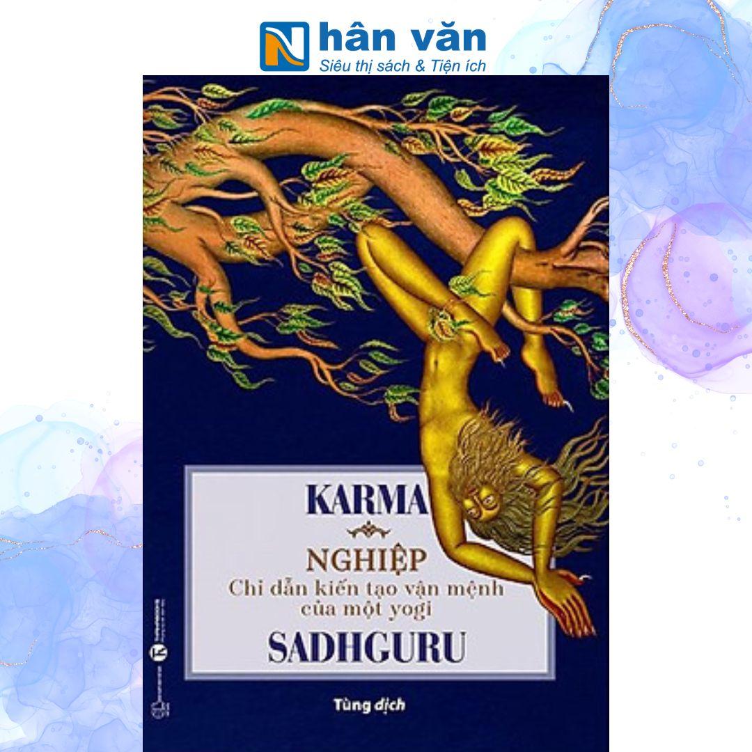 Karma - Nghiệp: Chỉ Dẫn Kiến Tạo Vận Mệnh Của Một Yogi