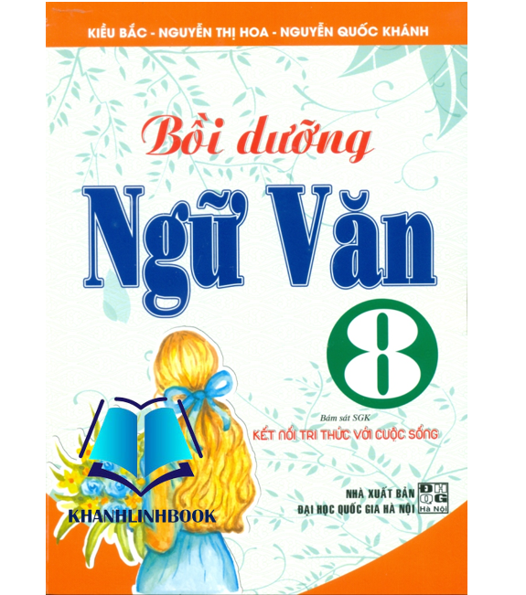 Sách - bồi dưỡng ngữ văn 8 (bám sát sgk kết nối tri thức với cuộc sống)