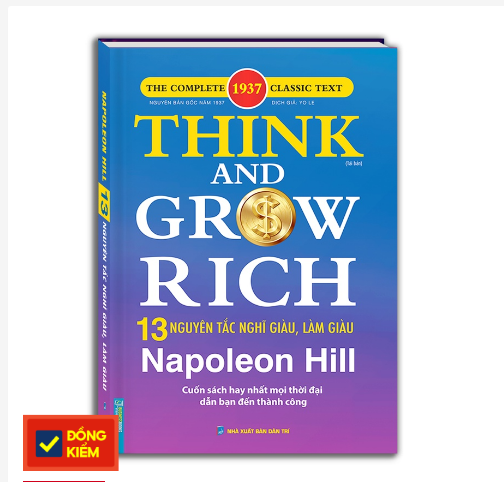 Think and grow rich - NAPONEON HILL 13 nguyên tắc nghĩ giàu và làm giàu (bìa cứng)