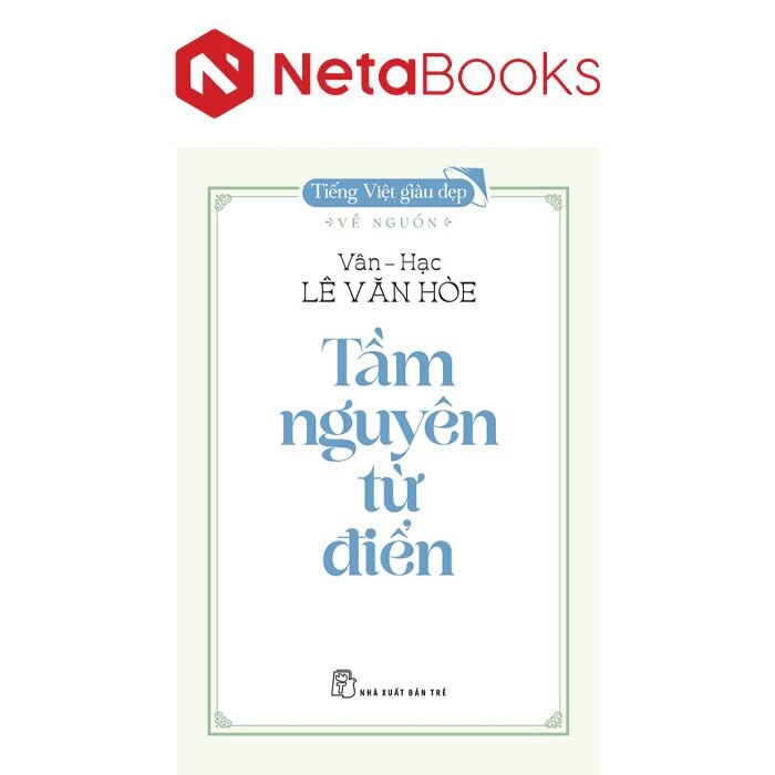 Tiếng Việt Giàu Đẹp - Tầm Nguyên Từ Điển