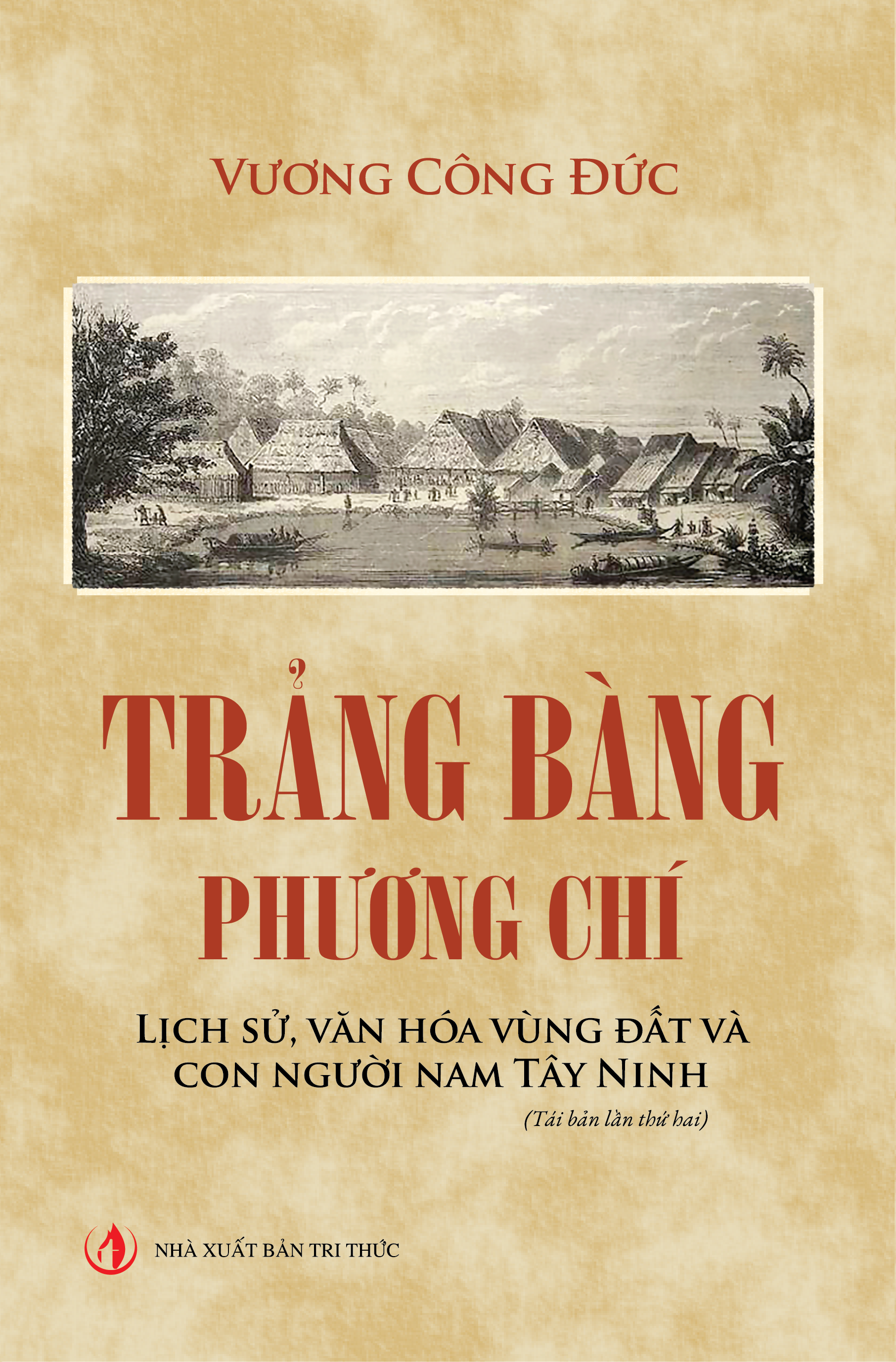 Tràng Bàng phương chí - Lịch sử, văn hóa vùng đất và con người nam Tây Ninh