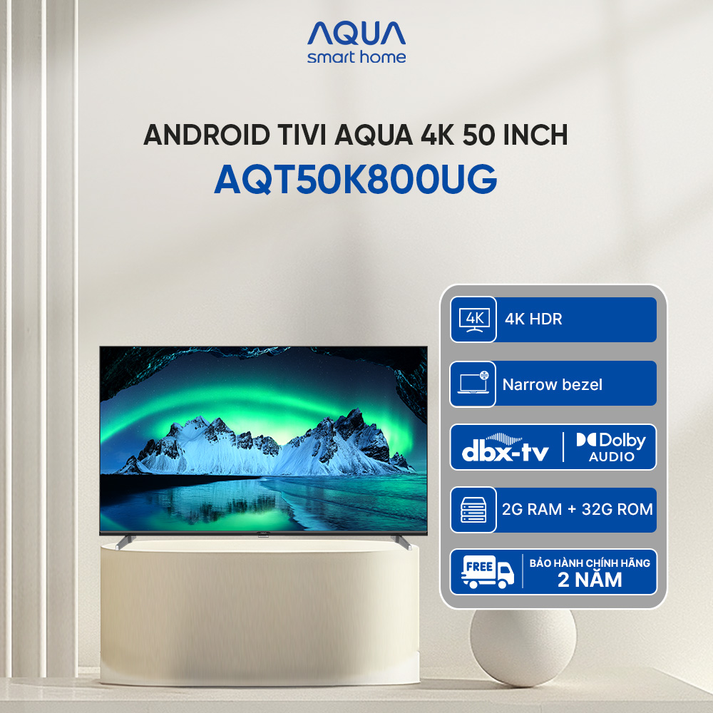 Google Tivi Aqua 4K 50 inch AQT50K800UG - Freeship toàn quốc - Bảo hành 1 đổi 1 trong 730 ngày đối với lỗi màn hình - Hàng chính hãng