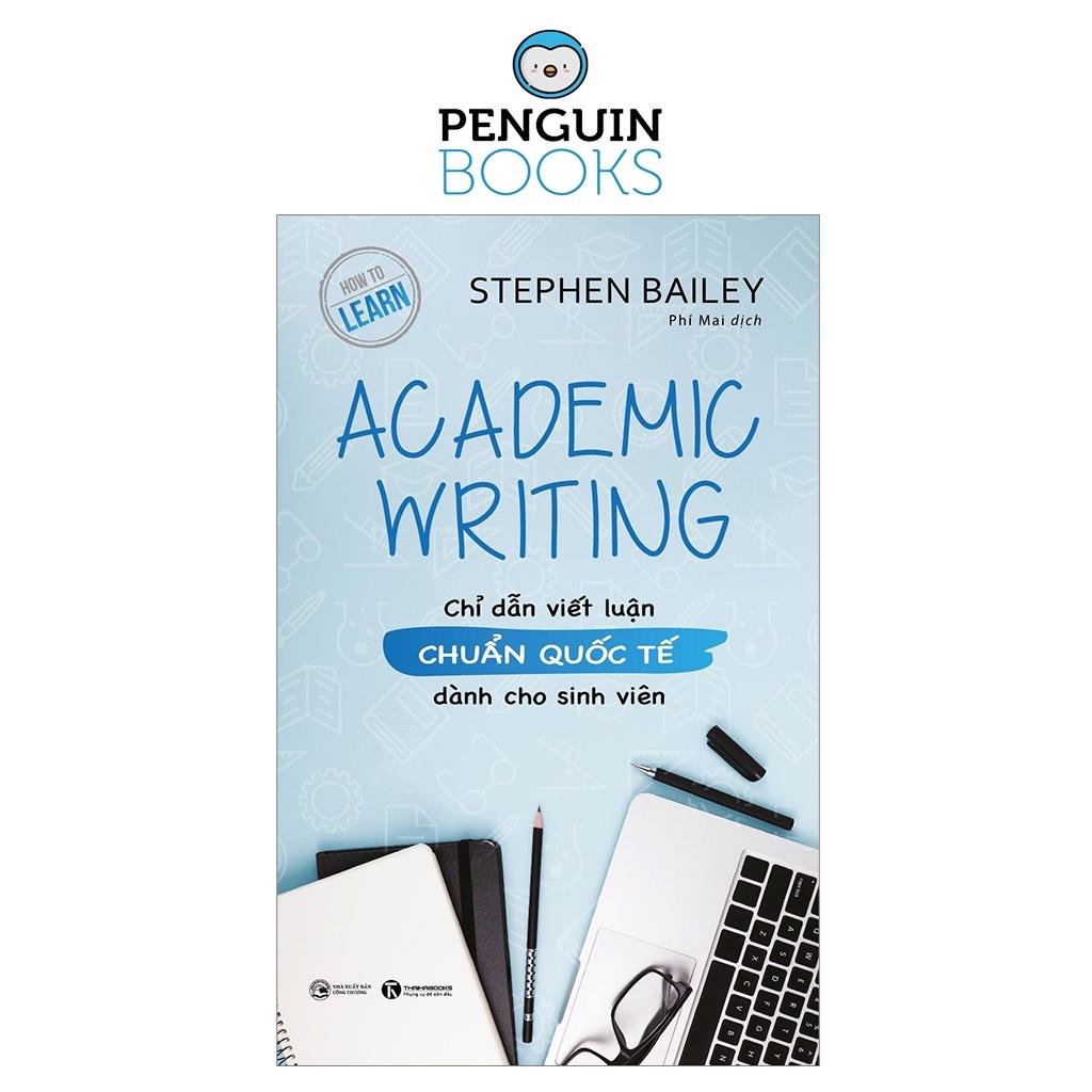 Academic Writing: Chỉ Dẫn Viết Luận Chuẩn Quốc Tế Dành Cho Sinh Viên