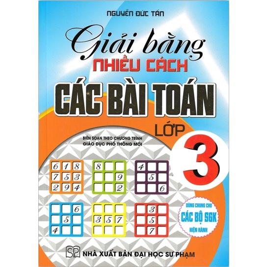 Sách Giải bằng nhiều cách các bài Toán 3 Theo chương trình mới