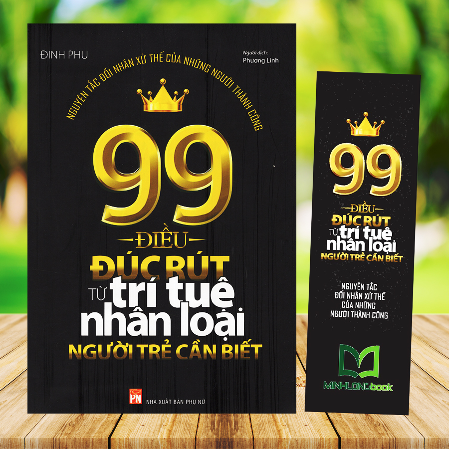 Nguyên Tắc Đối Nhân Xử Thế Của Những Người Thành Công: 99 Điều Đúc Rút Từ Trí Tuệ Người Trẻ Cần Biết