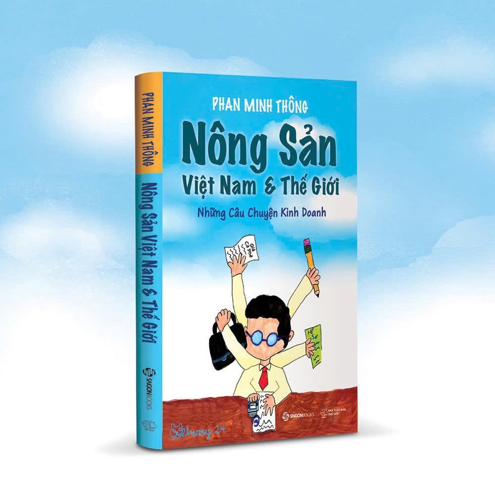 Sách - Nông Sản Việt Nam &amp; Thế Giới - Tác giả Phan Minh Thông - Saigon Books