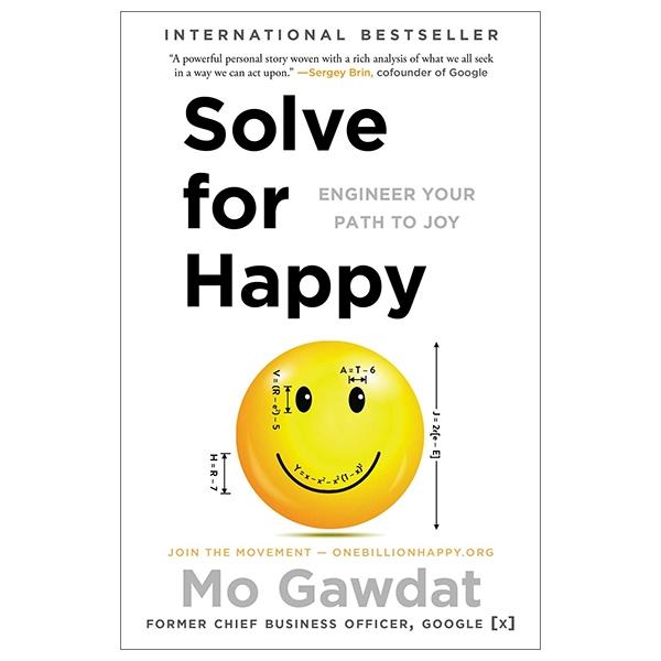 Sách ngoại văn: Solve For Happy: Engineer Your Path To Joy