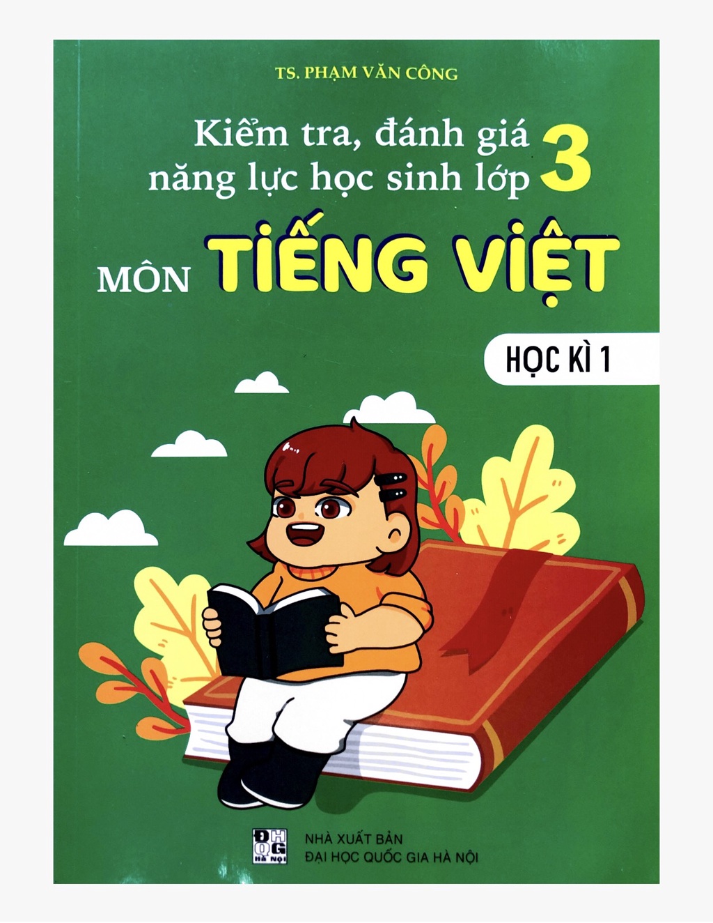 Kiểm tra, đánh giá năng lực học sinh lớp 3 môn Tiếng Việt học kì 1