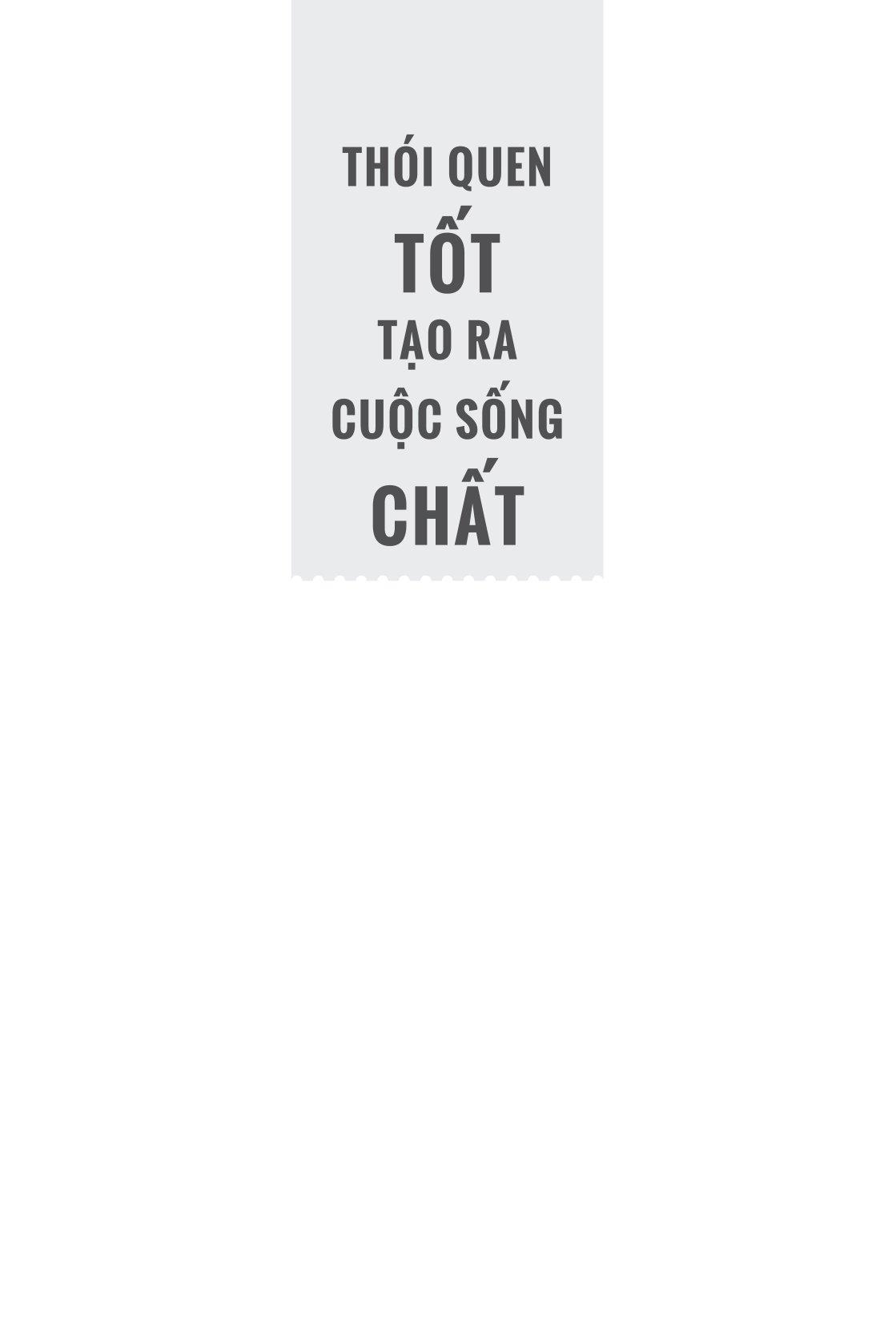 Thói Quen Tốt Tạo Ra Cuộc Sống Chất