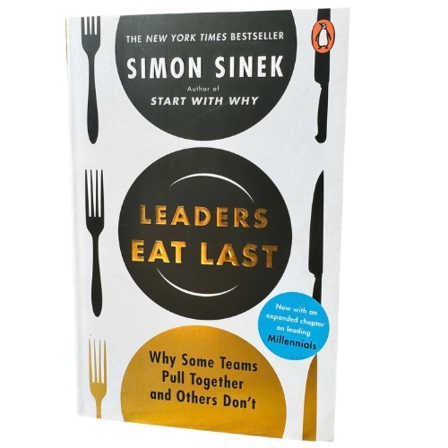 Leaders Eat Last – Lãnh đạo là phục vụ | Simon Sinek | Bestseller NYT