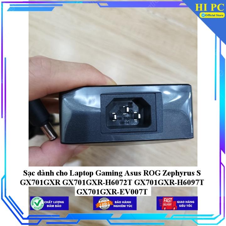 Sạc dành cho Laptop Gaming Asus ROG Zephyrus S GX701GXR GX701GXR-H6072T GX701GXR-H6097T GX701GXR-EV007T