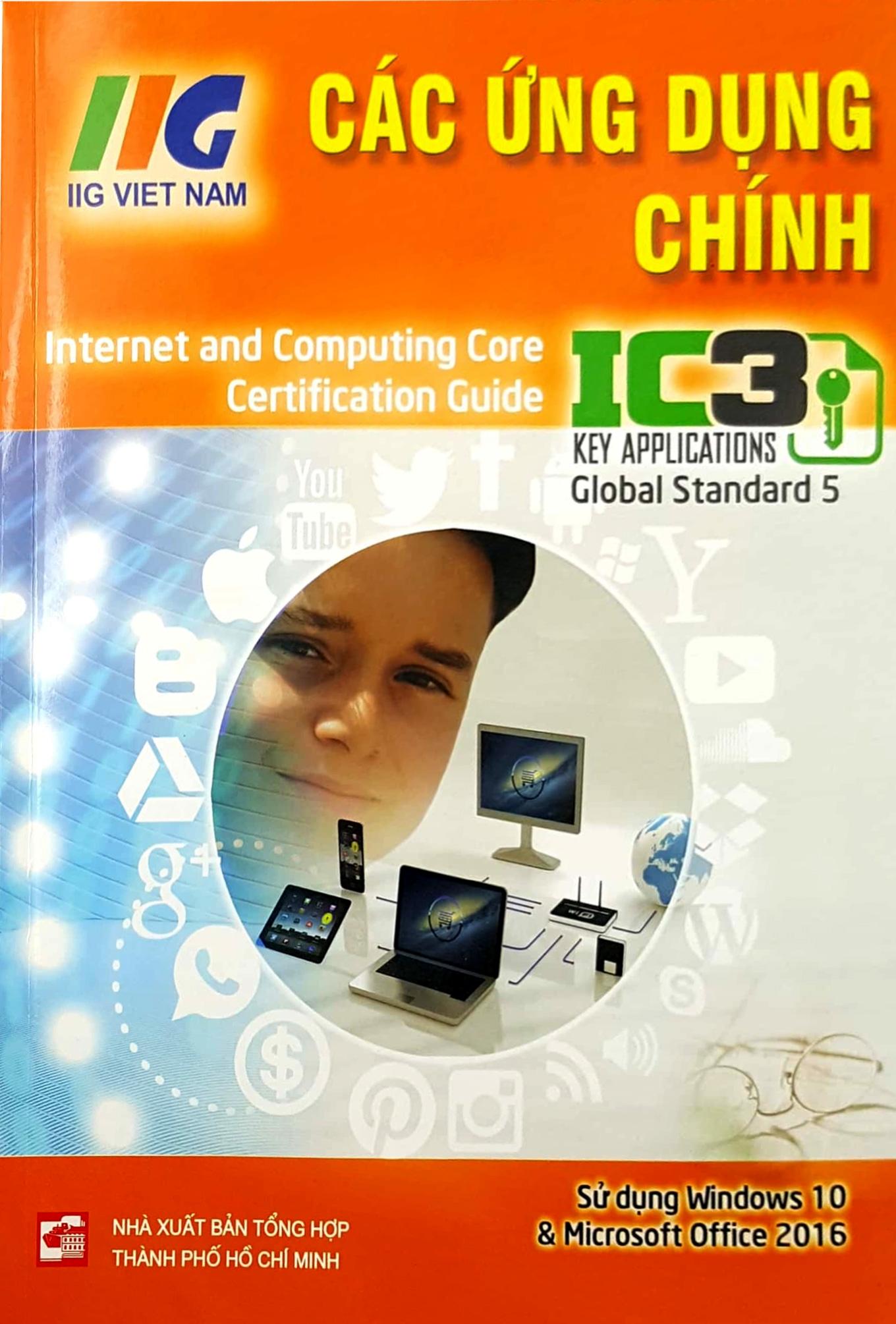 IC3 GS5 - Các Ứng Dụng Chính (Tái Bản)