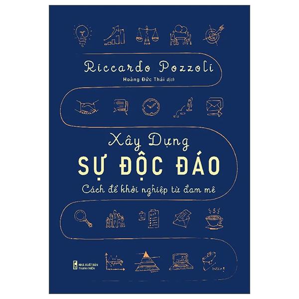 Xây Dựng Sự Độc Đáo - Cách Để Khởi Nghiệp Từ Đam Mê