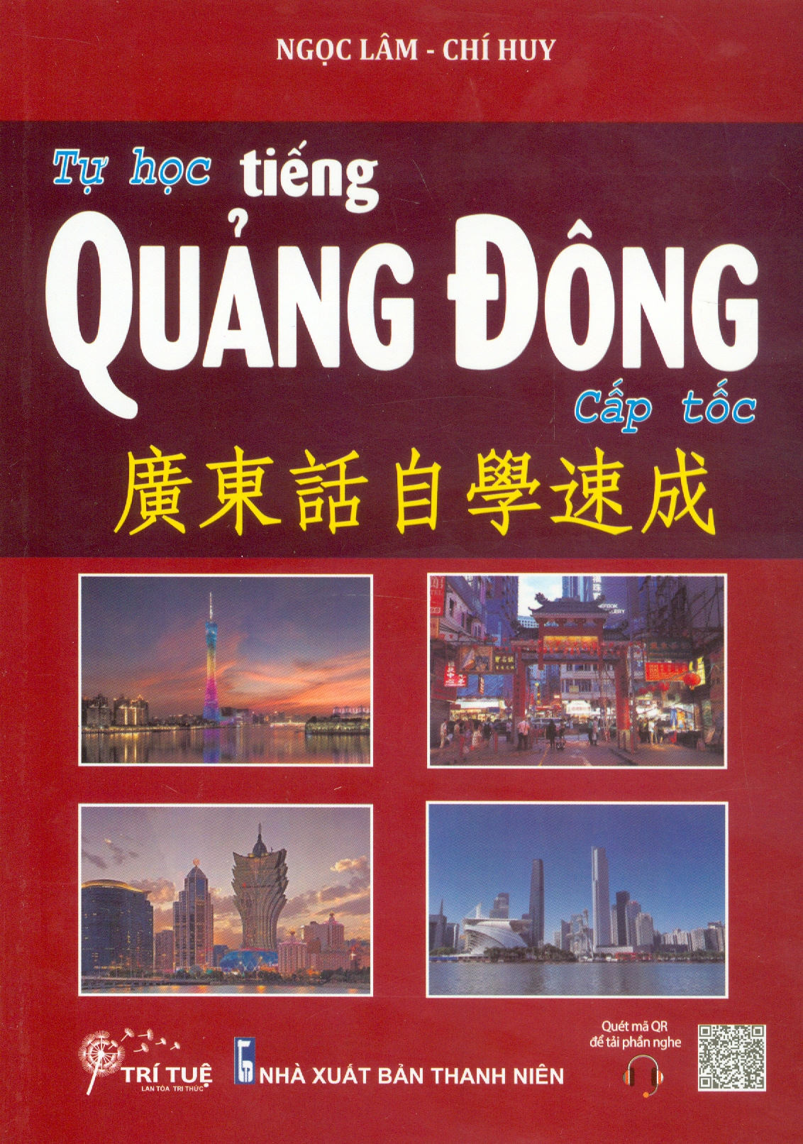 Tự Học Tiếng Quảng Đông Cấp Tốc - Ngọc Lâm, Chí Huy