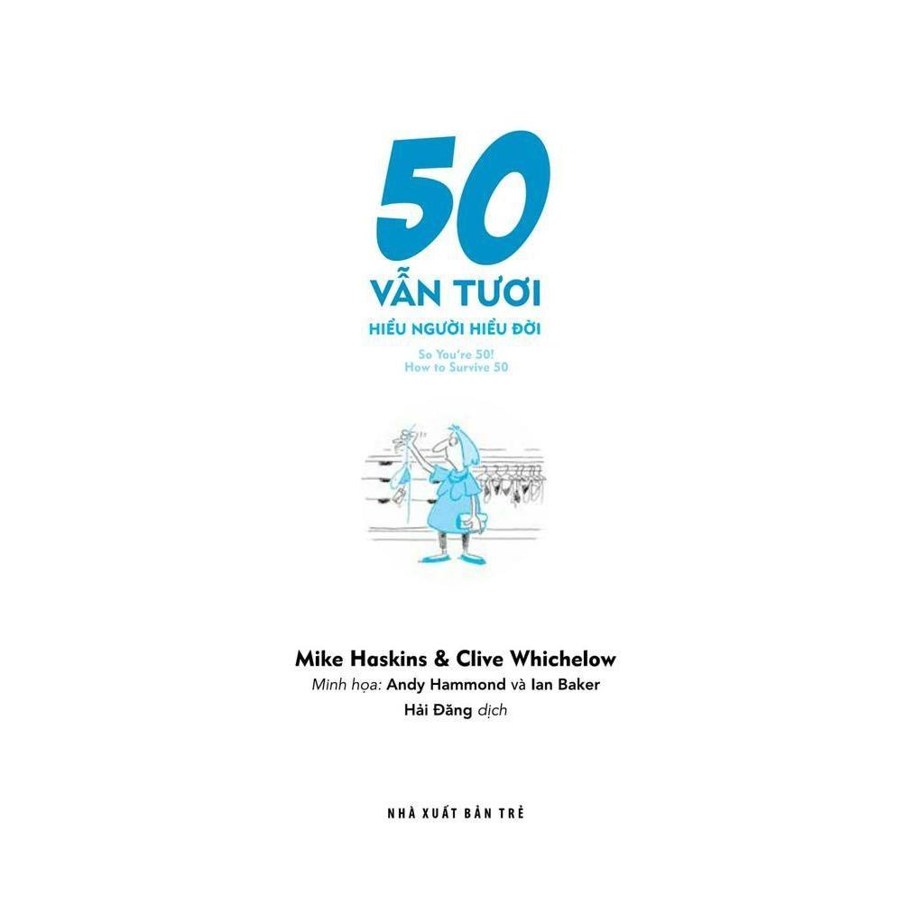 Quà Tặng Của Thời Gian - 50 Vẫn Tươi - Hiểu Người Hiểu Đời - Bản Quyền