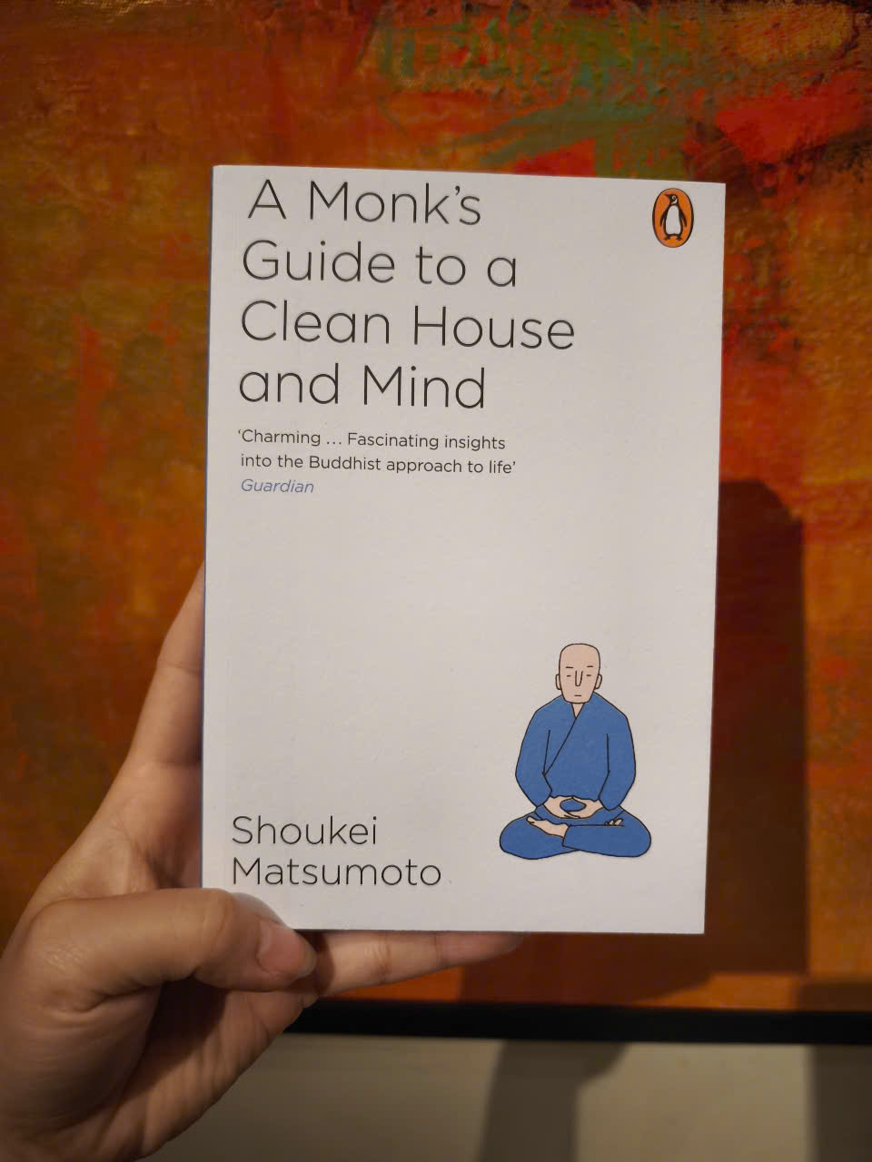 Sách - A Monk’s Guide to A Clean House &amp; Mind by Shoukei Matsumoto/Religion &amp; Spirituality/Buddhism