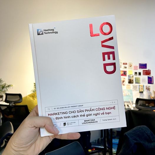LOVED - Marketing cho sản phẩm công nghệ - Định hình cách thế giới nghĩ về bạn