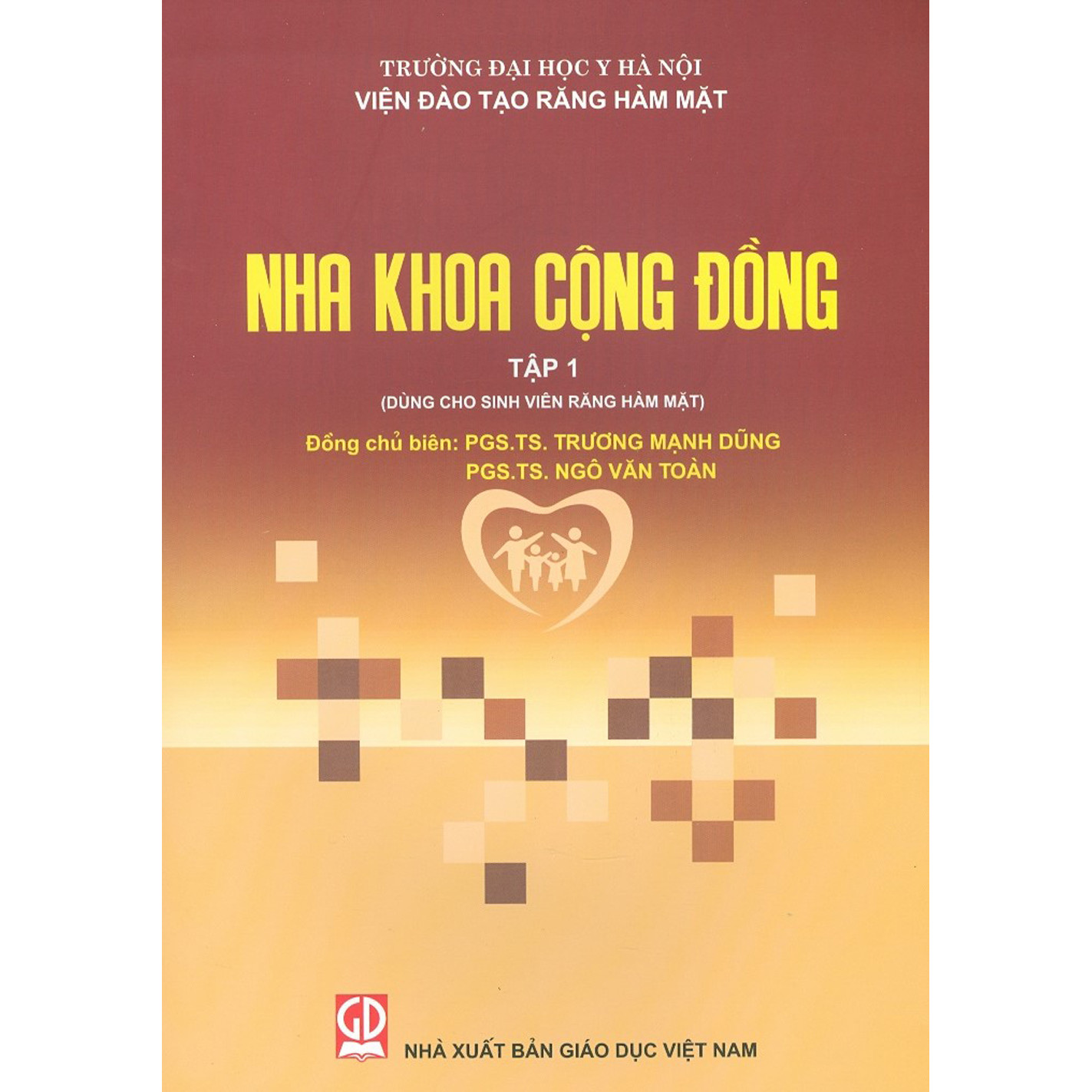 Nha Khoa Cộng Đồng - Tập 1 (Dùng Cho Sinh Viên Răng Hàm Mặt) - Tái bản năm 2020