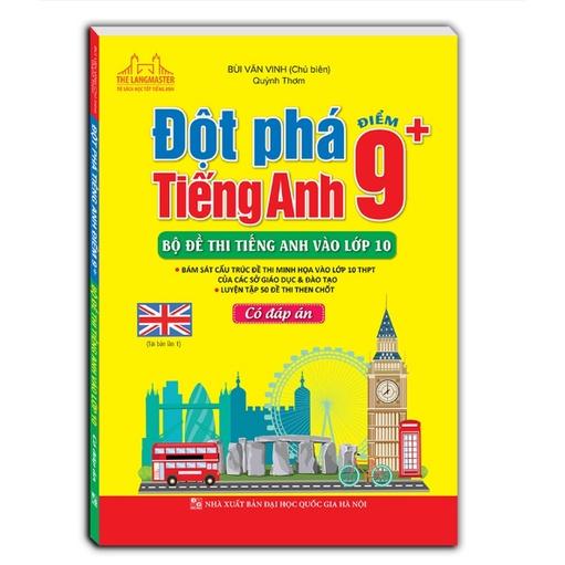 Sách Đột Phá Tiếng Anh Điểm 9+ Bộ Đề Thi Tiếng Anh Vào Lớp 10