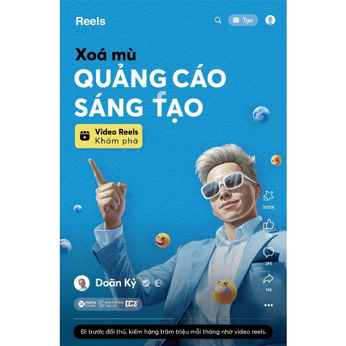 Xóa Mù Quảng Cáo Sáng Tạo - Video Reels Khám Phá - Doãn Kỷ - (bìa mềm)