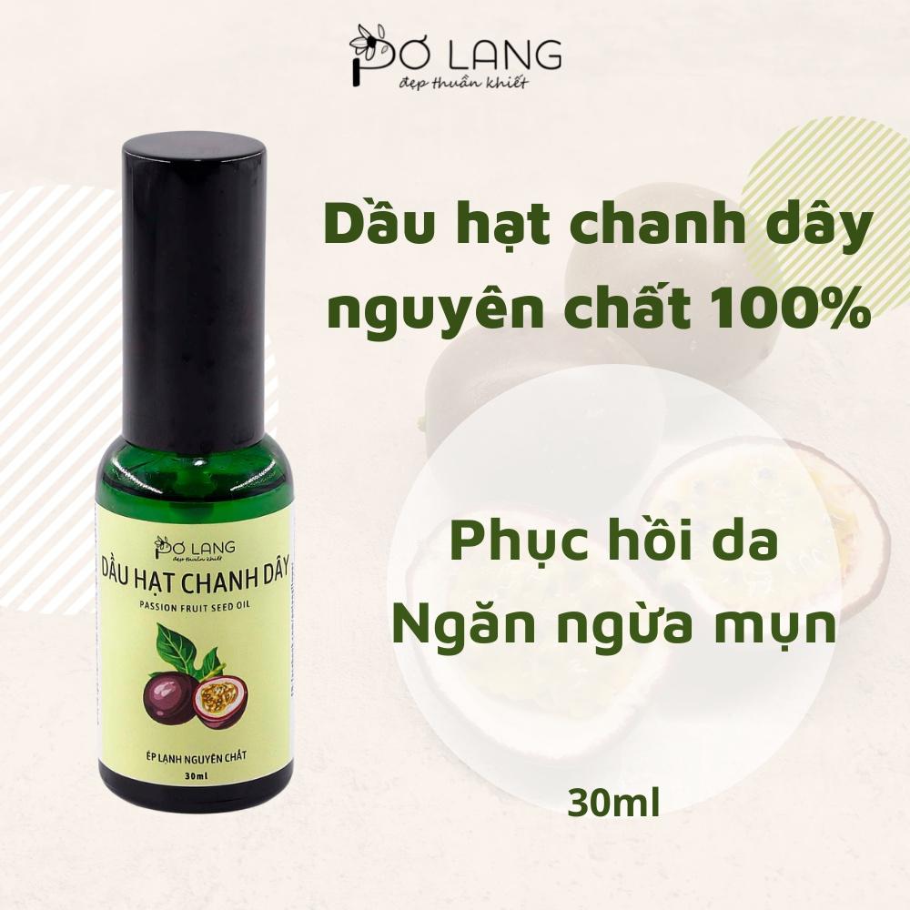 Dầu hạt chanh dây ngăn ngừa mụn Pơ Lang 30ml (100% Thiên nhiên - Ép li tâm nguyên chất từ hạt chanh dây)