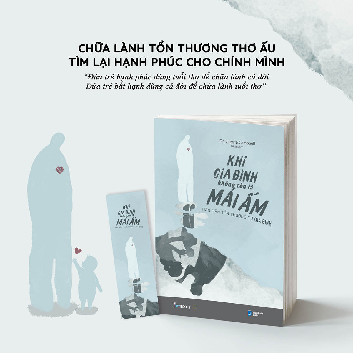 Khi Gia Đình Không Còn Là Mái Ấm – Hàn Gắn Tổn Thương Từ Gia Đình