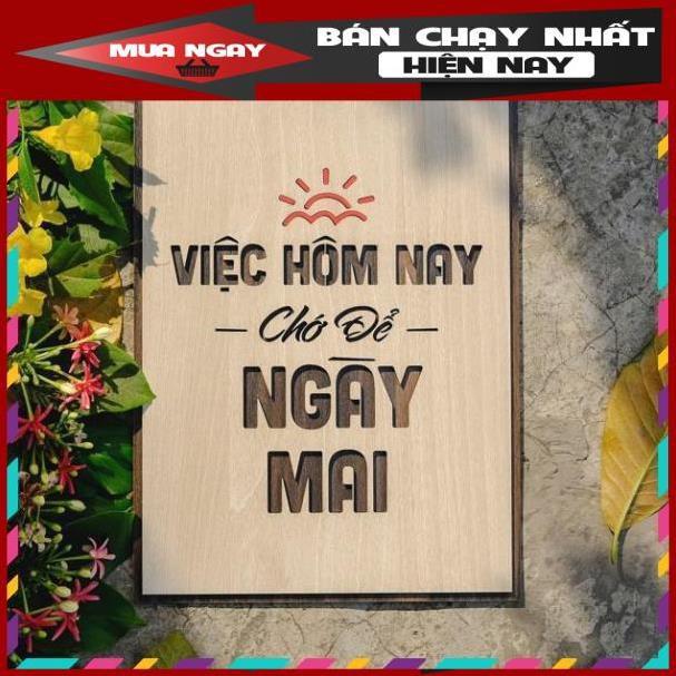 Tranh treo tường Gỗ trang trí phòng tạo động lực - Việc hôm nay chớ để ngày mai TRENDDECOR.VN
