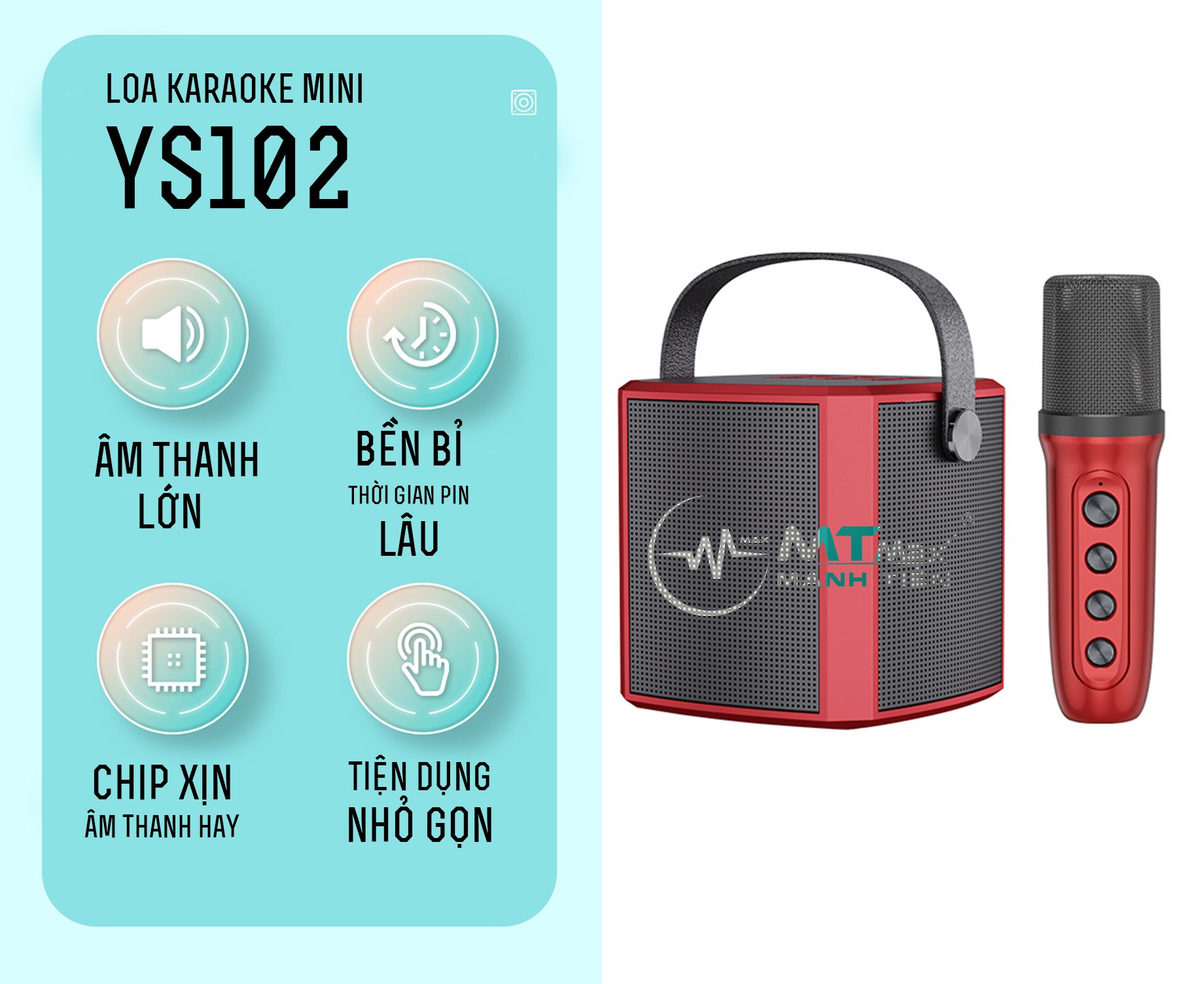 Loa bluetooth YS102 mang phong cách hiện đại vẻ ngoài tinh tế di động mini cầm tay riêng. Cùng với chất liệu vỏ được làm bằng nhữa ABS cao cấp, an toàn không độc hại. Thích hợp di chuyển, nghe nhạc karaoke gia đình, du lịch.