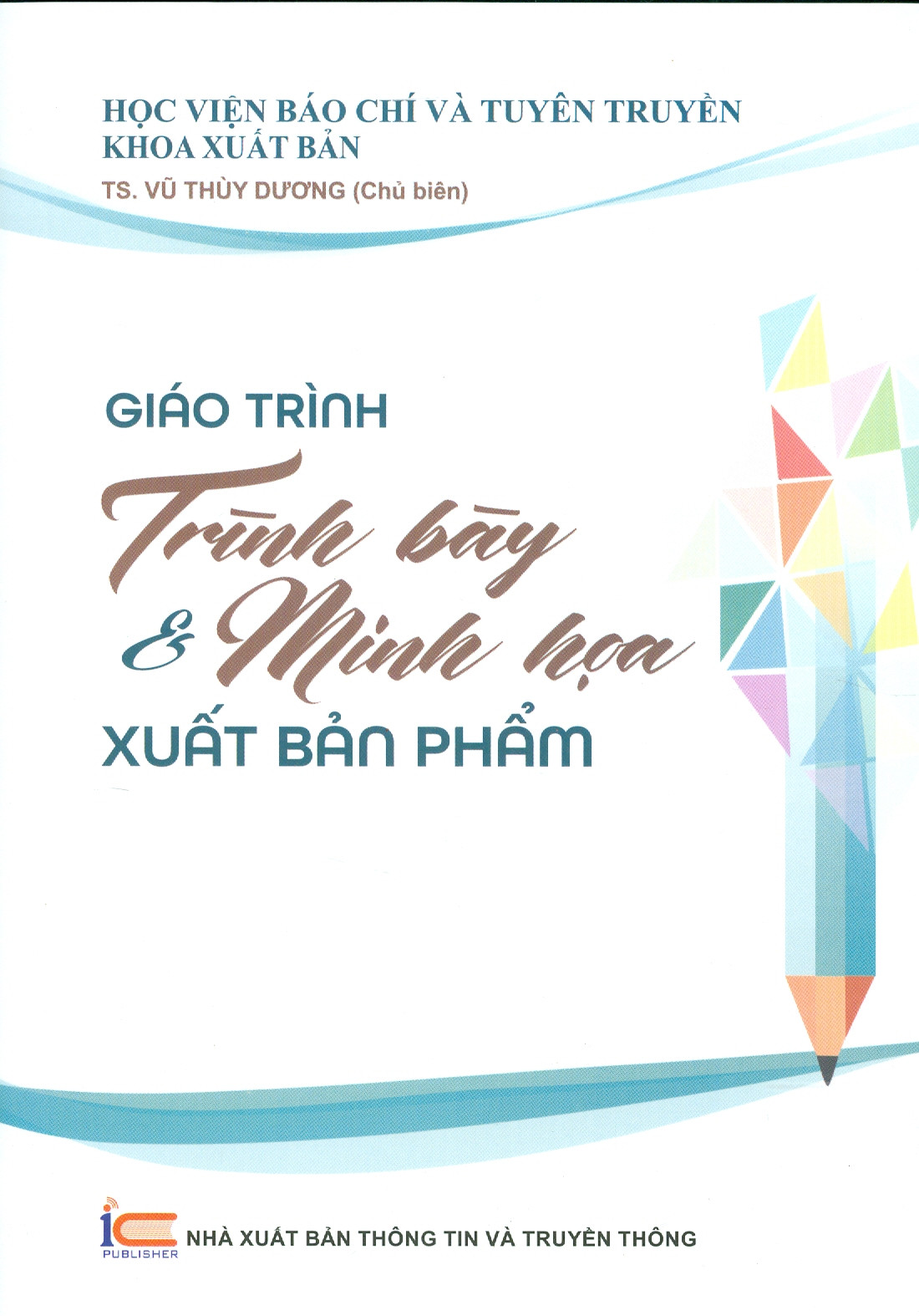 Giáo trình Trình bày và Minh họa Xuất bản phẩm - TS. Vũ Thùy Dương -