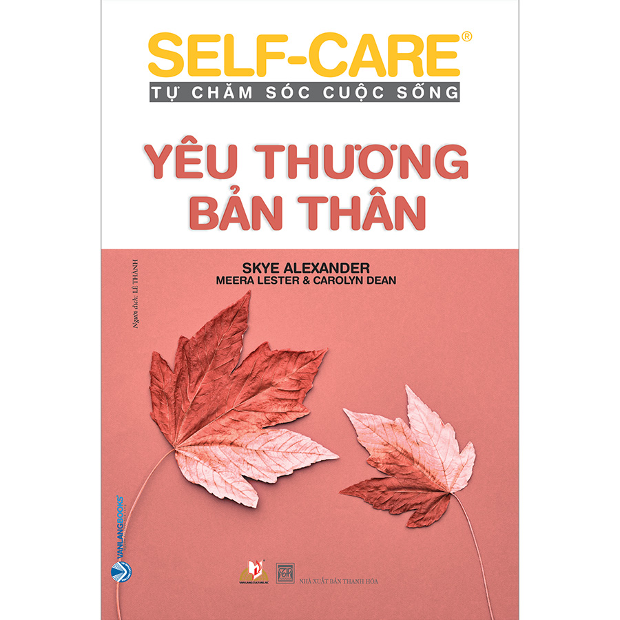 Yêu Thương Bản Thân - Self-Care Tự Chăm Sóc Cuộc Sống